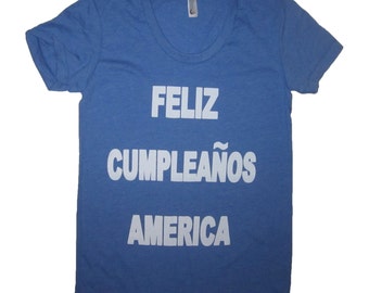 womens feliz cumpleaños america t shirt tee funny cute USA 4th of july party top red white blue merica murica spanish mexican happy birthday