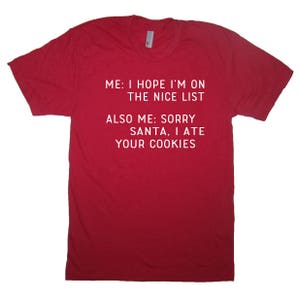 i hope i'm on the nice list sorry santa i ate your cookies christmas t shirt funny holiday naughty or nice claus ugly sweater party tee top image 4