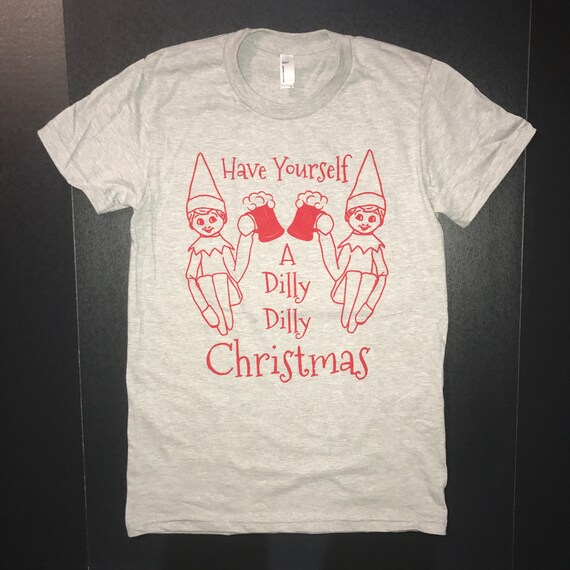Womens Have Yourself a Dilly Dilly Christmas T Shirt Funny Cute