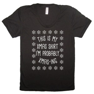 mujeres este es mi camiseta de Navidad soy probablemente xmasing tee divertido lindo Navidad feo vacaciones fiesta idea regalo presente señoras suéter de nieve gráfico