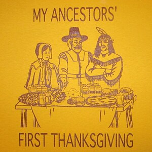 my ancestors first thanksgiving t shirt funny holiday family pilgrims pizza beer wine drinking party turkey donuts cute funnel cake novelty image 2