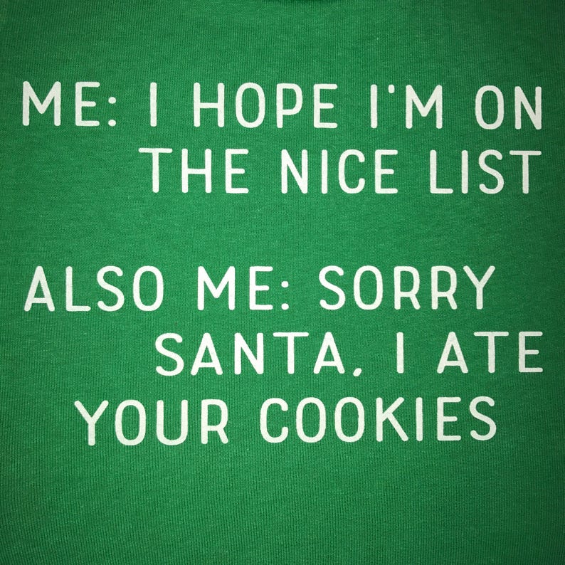 i hope i'm on the nice list sorry santa i ate your cookies christmas t shirt funny holiday naughty or nice claus ugly sweater party tee top image 3