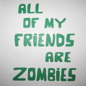 mens all of my friends are zombies t shirt funny humor zombie walking apocalypse graphic dead death tee brains awesome cool hip witty top