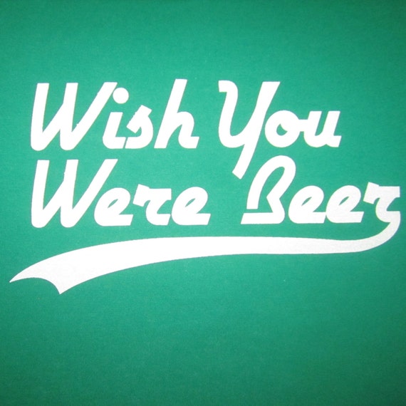 Wish You Were Beer Vintage Graphic Tee Wish You Were Beer Vintage Graphic Tee