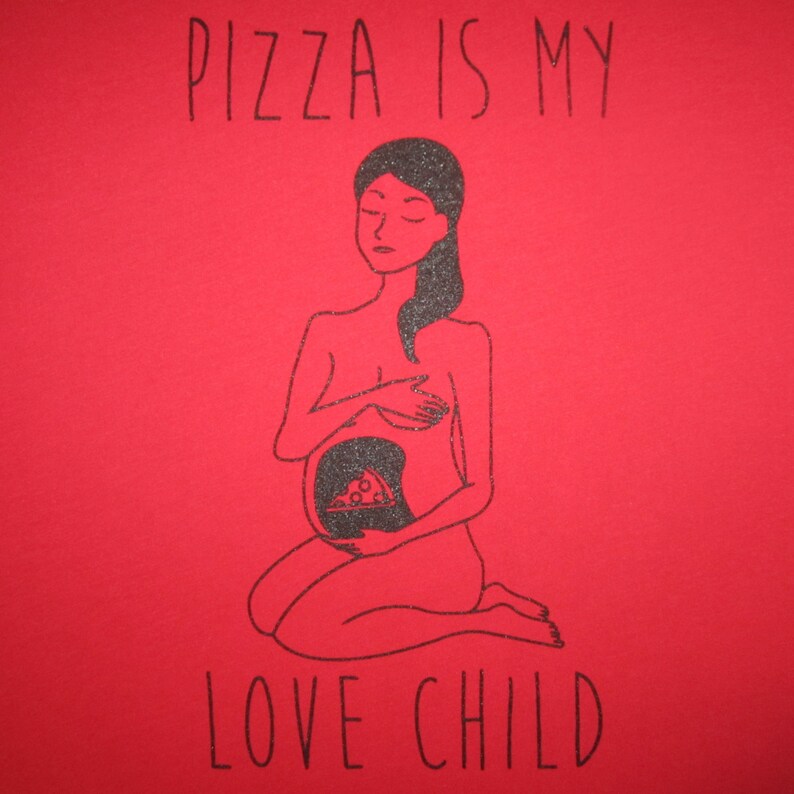 pizza is my love child t shirt funny unisex fitting novelty graphic pizza party lover is life tee mens womens pregnant baby cute fashion new image 3