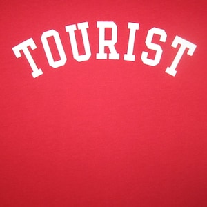 tourist t shirt funny vacation novelty graphic tee awesome humor mens unisex spring break goofy soft vintage feeling new top traveling