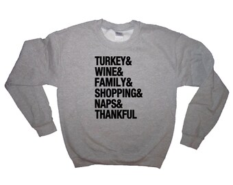 sweatshirt turkey wine family shopping naps shirt cute top fleece womens thanksgiving day comfy cozy thankful holiday funny black friday new