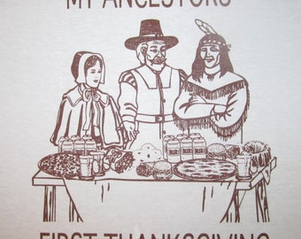 my ancestors first thanksgiving t shirt funny holiday family pilgrims pizza beer wine drinking party turkey donuts cute funnel cake novelty