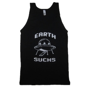 tank top earth sucks aliens ufo alien introvert et cute new novelty graphic humor tee t new sleeveless muscle spaceship spacecraft space