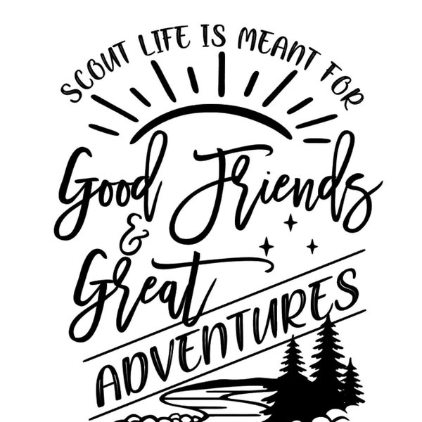 La vie scoute est destinée aux bons amis et aux grandes aventures SVG