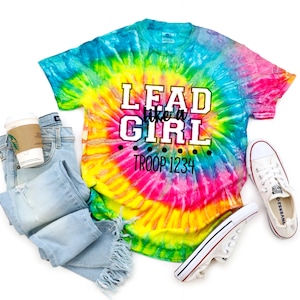 Lead Like A  Girl Tie Dye Troop Shirt