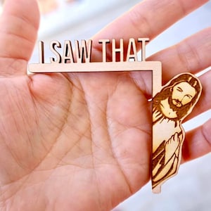 I Saw That Jesus Doorframe Sitter: Funny Christian Gag Gift