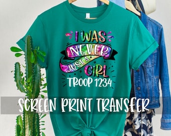 I Was Never Just A Girl Tie Dye Screen Print Transfer Ready To Press