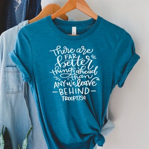 There Are Far Better Things Ahead Than Any We Leave Behind  / Scout Troop Shirt / Troop Shirt for Scouts / Troop Shirt / Rainbow Shirt