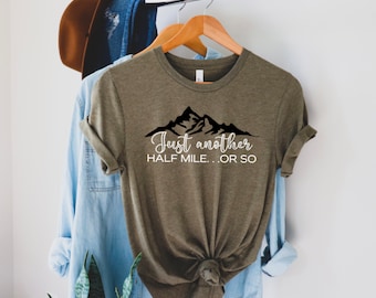 Funny Hiking Shirt: Just Another Half Mile, Scout Leader Gift