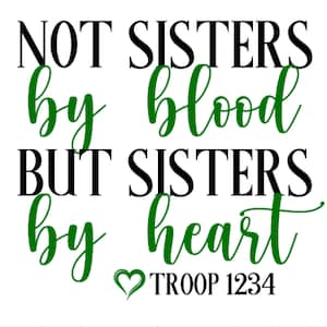 Not Sisters By Blood Sisters By Heart Scout Troop SVG / Scout Troop SVG / Scout Cut File / Scout Troop Cut File