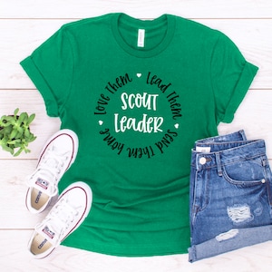 Love Them Lead Them Send Them Home Scout Leader Shirt