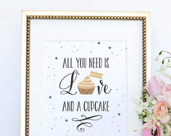 All You Need is Love and a Cupcake Sign Printable Floral - Etsy