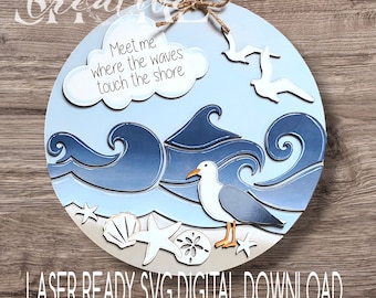 Beach/Shore Inspired Round Wall Hanging, Coastal,  Where the Waves Touch the Shore, SVG, Laser ready Digital Download