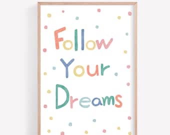Follow Your Dreams Printable, Nursery Quote Print, Follow Your Dreams Sign, Digital Print, Follow Your Dreams Wall Art, Playroom Decor