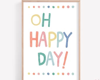 Oh Happy Day! Printable, Oh Happy Day! Sign, Digital Print, Oh Happy Day!  Wall Art, Playroom Decor printable, Playroom Decor