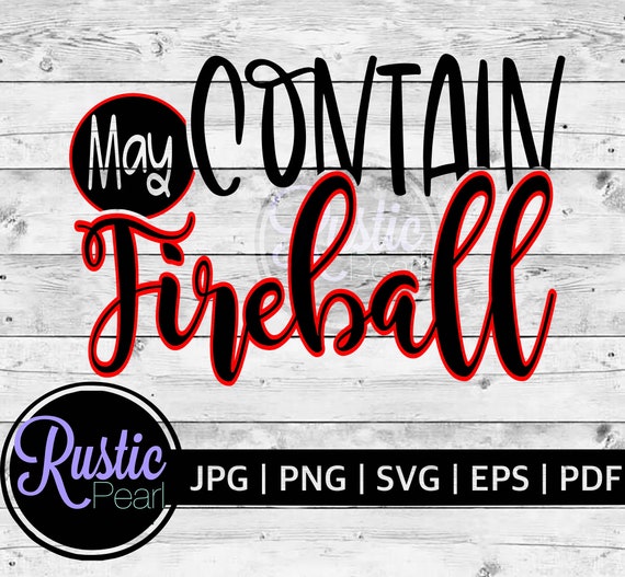 Download May Contain Fireball Digital Download Summer Shirt Svg Etsy