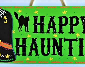 HAPPY HAUNTING Witch Hat SIGN Autumn Fall Decor Wall Door Hanging Hanger Plaque Handcrafted Hand Painted Decor Wood Wooden  Door Hanger