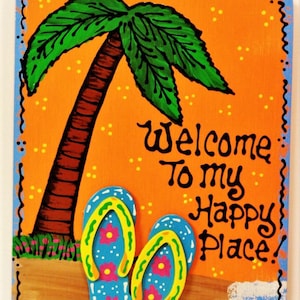 FLIP FLOPS OVERLAY Welcome To My Happy Place Tropical Sign Plaque Deck Patio Tiki Wood Wooden Door Hanger