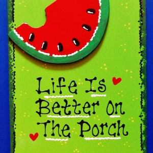 Life Is Better On The Porch WATERMELON SIGN Deck Pool Tiki Backyard Patio Porch Wall Plaque Handcrafted Hand Painted Wood Wooden