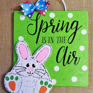 SPRING is in the AIR Bunny Door Sign Hanger Hanging Plaque Seasonal Spring Holiday Handcrafted Hand Painted Wood Wooden Easter Hanger