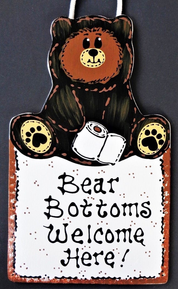 Bear Bottoms Welcome Here Sign Rustic Bath Bathroom Country Etsy