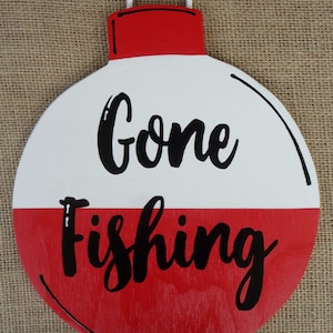 GONE FISHING Bobber SIGN Handcrafted Plaque Wood Wooden Wall Door Hanger Camp Campsite Camper Camping Handcrafted Hand Painted Decor