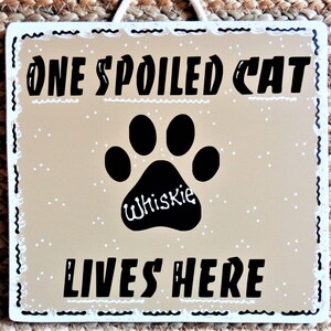 PERSONALIZED 1 Spoiled CAT SIGN Kennel Pet Plaque Groomer Wood Craft Wood Wooden Door Hanger