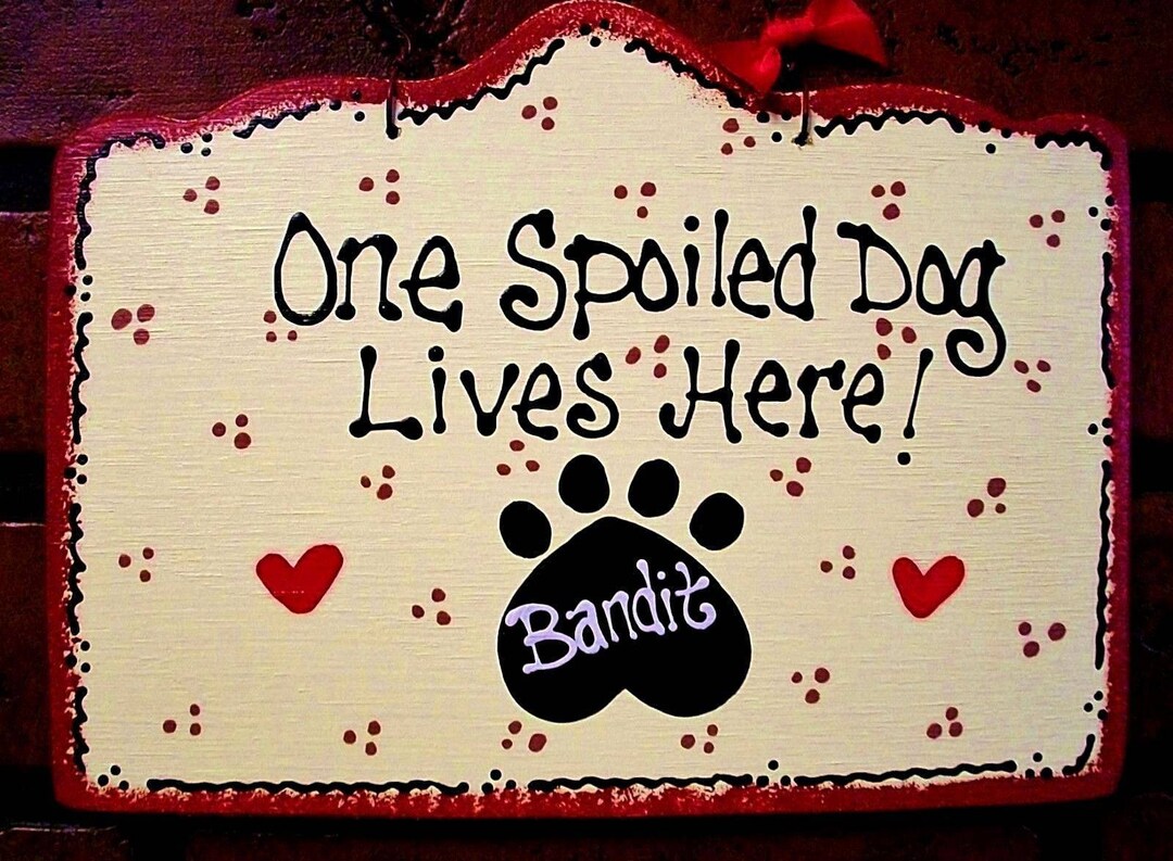 PERSONALIZED 1 Spoiled DOG SIGN Kennel Pet Plaque Groomer Wood Etsy