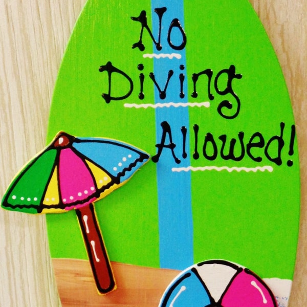 NO DIVING ALLOWED Surfboard Pool Sign Deck Tiki Bar Hot Tub Decor Plaque Handcrafted Handpainted Wood Wooden  Door Hanger