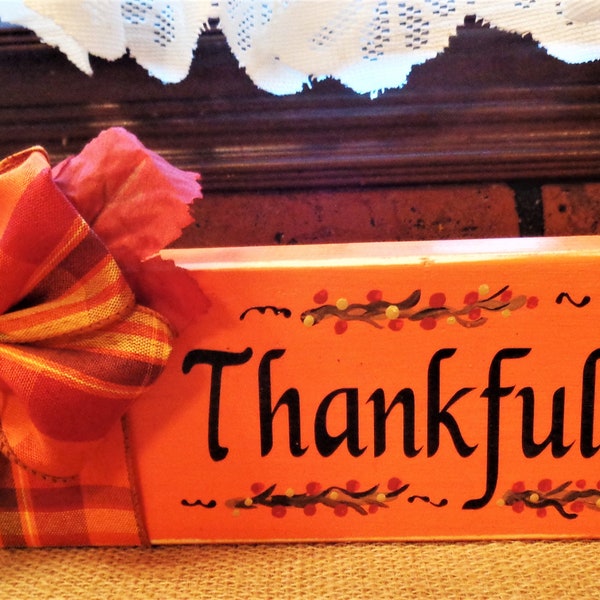 Distressed Thankful WOOD BLOCK Shelf SITTER Thanksgiving Fall Autumn Country Prim Rustic Sign Handcrafted Hand Painted  Wooden Shelf Sitter