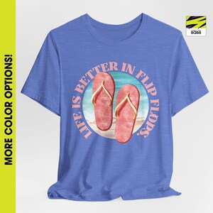 Life is better in flip flops Shirt Strand Urlaub Top Tropische Insel Kurzurlaub Strand T-Shirt Sommer Flip Flop Bekleidung Flip Flop Shirt