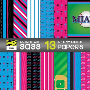 May include: A digital paper pack with 13 Miami-themed designs. The patterns include stripes, palm trees, and baseball elements in vibrant colours like pink, blue, and green. The text reads "Designs with sass 13 12' x 12' Digital Papers".
