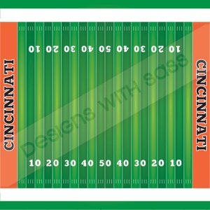 May include: A green and white football field with yard lines marked in white. The words "CINCINNATI" are on the left and right sides of the field. The words "Designs With Sass" are printed diagonally across the field.