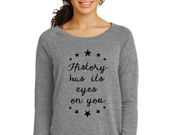 Sudadera de mujer junior Hamilton, La historia tiene sus ojos en ti cita, musical de Broadway, regalo para ella