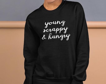 CLEARANCE Hamilton Young Scrappy & Hungry sudadera, musical de Broadway, letra de My Shot