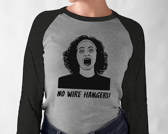 Mommie Dearest No Wire Hangers t-shirt raglan baseball tee tshirt Joan Crawford