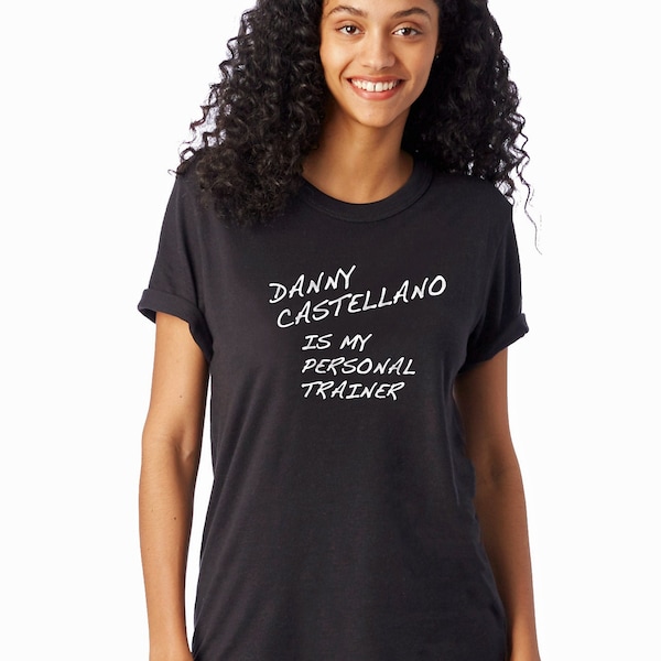 Mindy Project tshirt, "Danny Castellano Is My Personal Trainer" t shirt, tv show fan