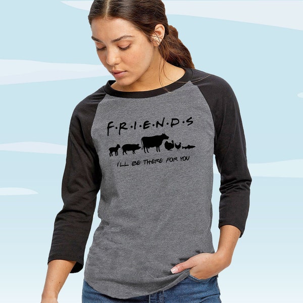 Vegan Friends long sleeve shirt, I'll Be There For You, Farm Animals Rescue Sanctuary shirt, gift for vegan