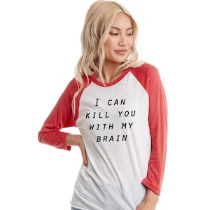 Firefly River quote t shirt,  "I can kill you with my brain" tshirt, tv show fan geek