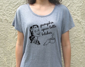 Pumpkin Spice Latte Bitches divertidas mujeres sueltas en forma de camiseta, camiseta PSL, ama de casa retro