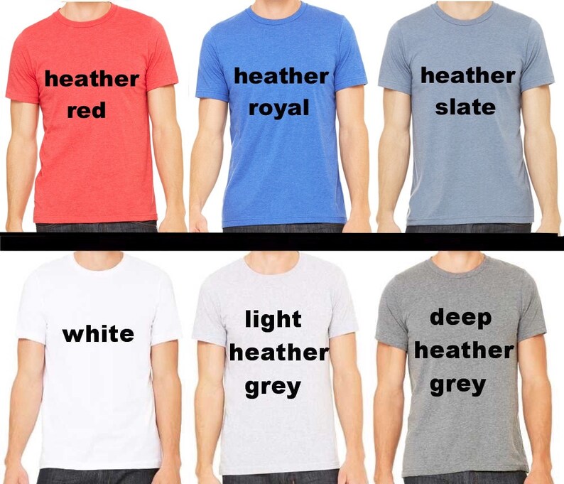 May include: Six different color t-shirts, including heather red, heather royal, heather slate, white, light heather grey, and deep heather grey. Each t-shirt has a different color and a text description of the color.