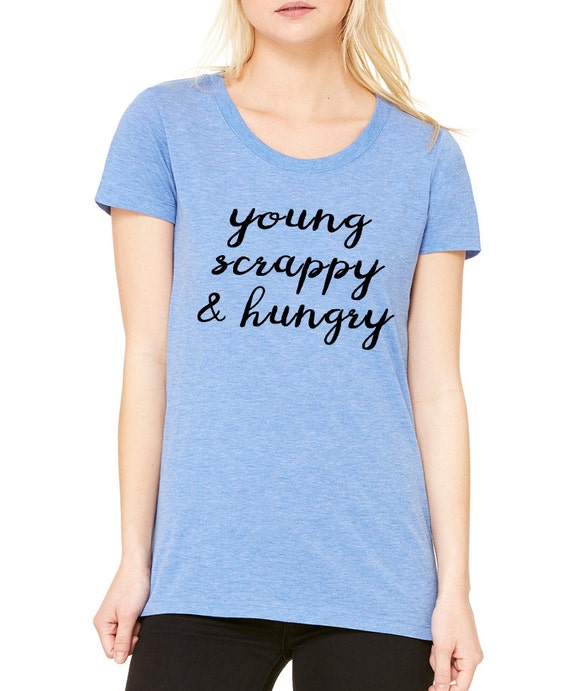 Young Scrappy And Hungry Shirt For Men Women Kids T Shirt Young Scrappy And Hungry Shirt For Men Women Kids T Shirt