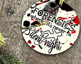 Forensics CSI Ornament - Never a Silent night
