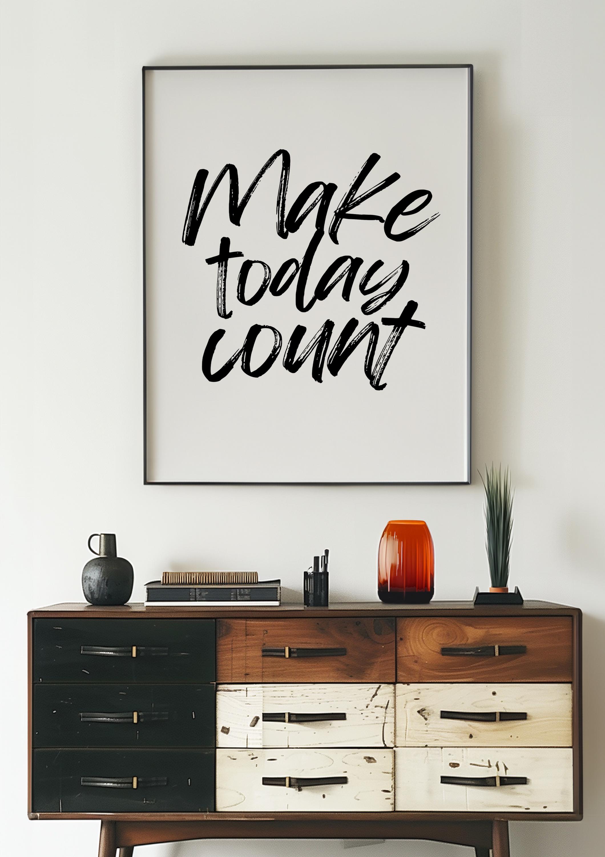 Make Today Count Digital Art Print Affirmation Poster Motivational ...